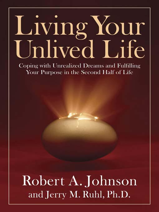 Title details for Living Your Unlived Life by Robert A. Johnson - Wait list